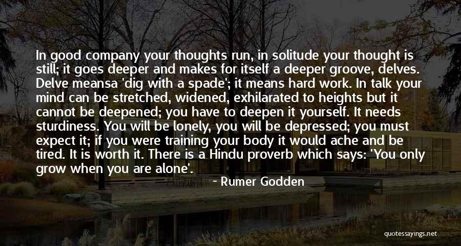 Dig Deeper Quotes By Rumer Godden Dig Deeper Quotes By Rumer Godden