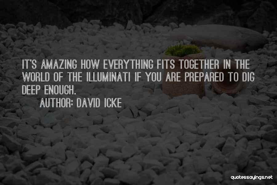 Dig In Deep Quotes By David Icke