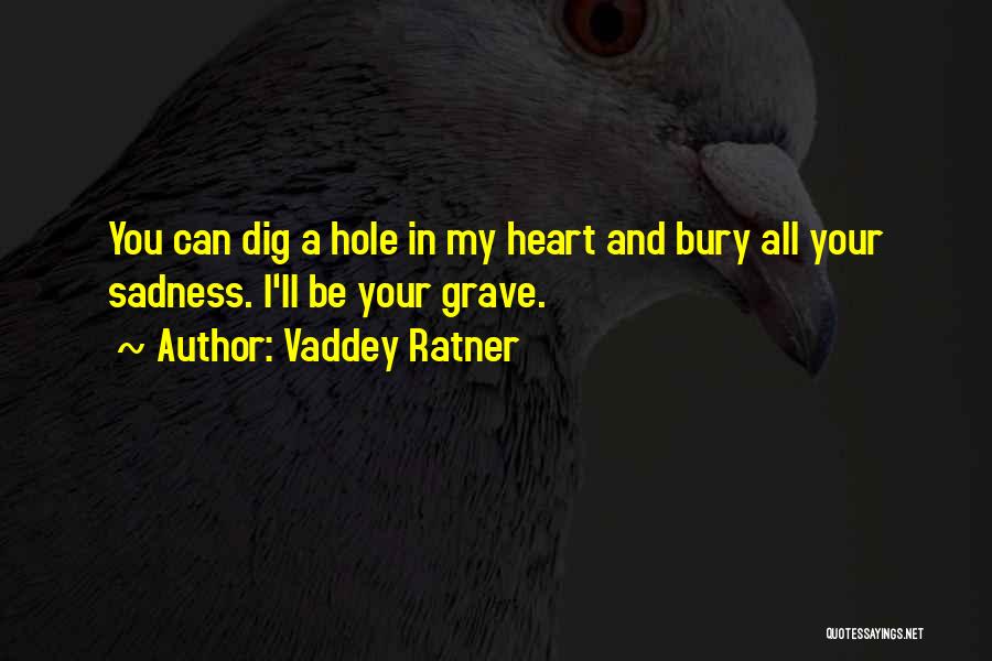 Dig Own Grave Quotes By Vaddey Ratner