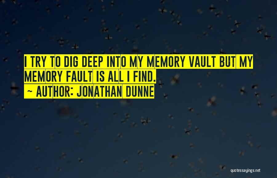 Dig Quotes By Jonathan Dunne