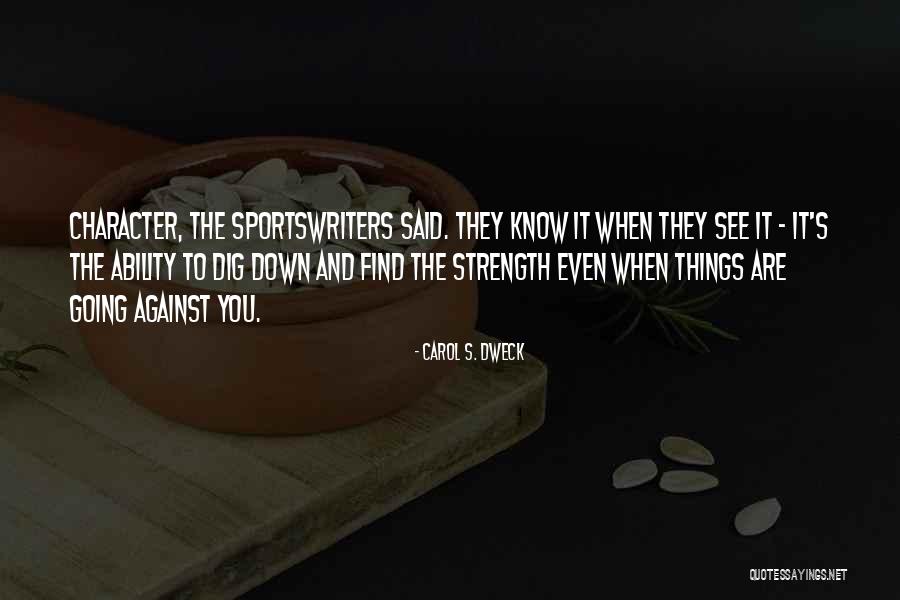 Dig To Find It Quotes By Carol S. Dweck Dig To Find It Quotes By Carol S. Dweck