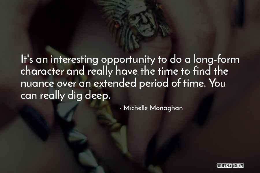 Dig To Find It Quotes By Michelle Monaghan Dig To Find It Quotes By Michelle Monaghan