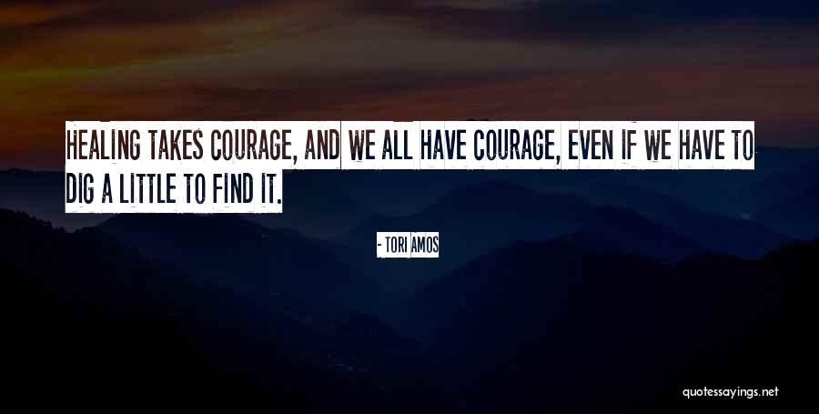 Dig To Find It Quotes By Tori Amos Dig To Find It Quotes By Tori Amos