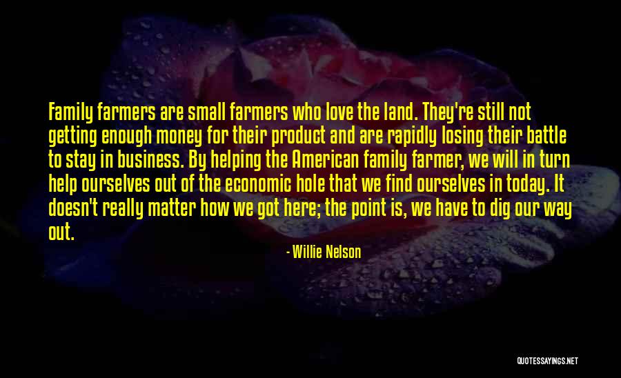 Dig To Find It Quotes By Willie Nelson Dig To Find It Quotes By Willie Nelson
