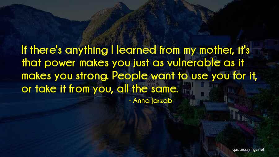 Dig Two Graves Quotes By Anna Jarzab Dig Two Graves Quotes By Anna Jarzab