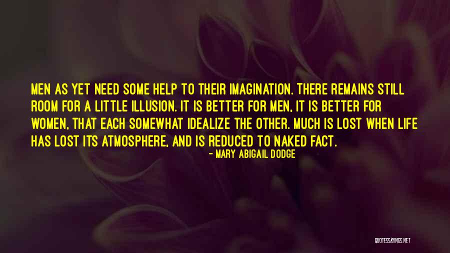 Dig Two Graves Quotes By Mary Abigail Dodge Dig Two Graves Quotes By Mary Abigail Dodge