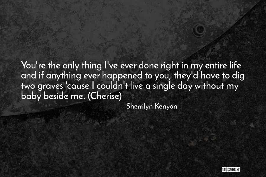 Dig Two Graves Quotes By Sherrilyn Kenyon Dig Two Graves Quotes By Sherrilyn Kenyon