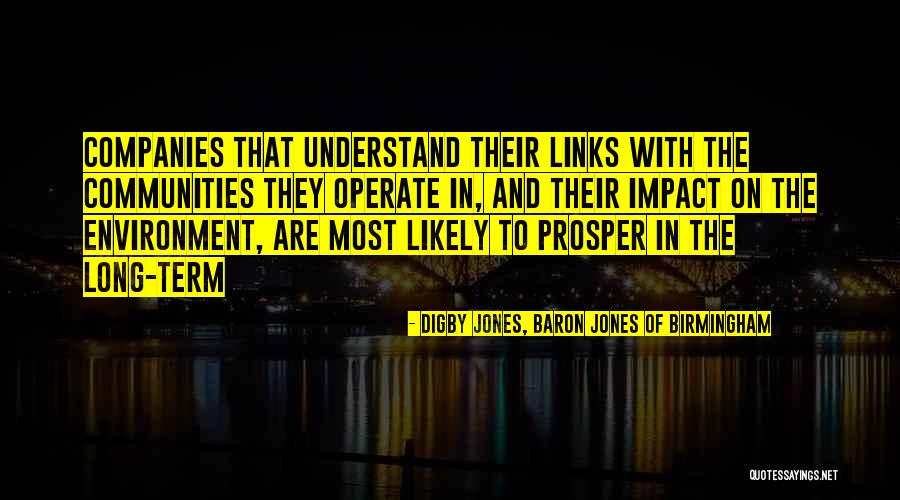 Digby Jones Quotes By Digby Jones, Baron Jones Of Birmingham Digby Jones Quotes By Digby Jones, Baron Jones Of Birmingham