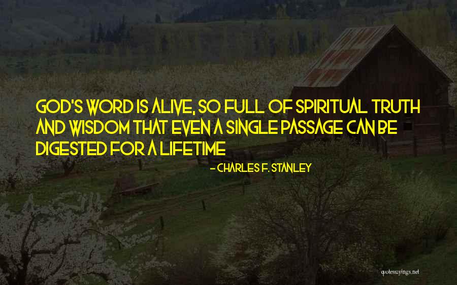 Digested Alive Quotes By Charles F. Stanley Digested Alive Quotes By Charles F. Stanley