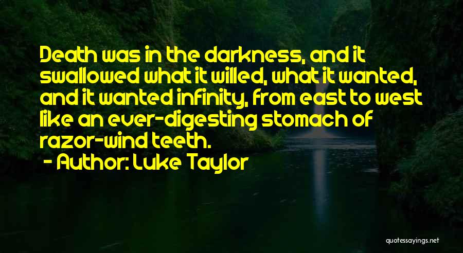 Digesting Quotes By Luke Taylor