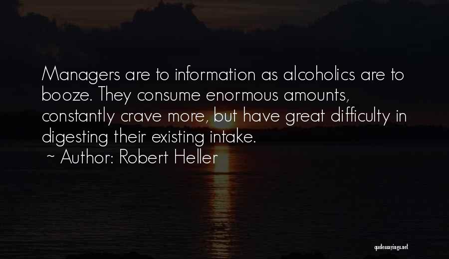 Digesting Quotes By Robert Heller