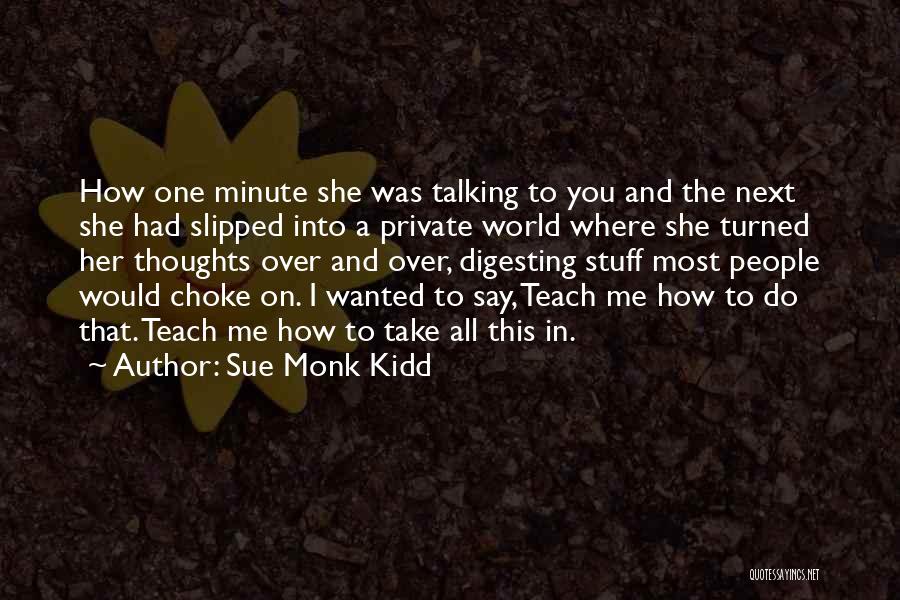 Digesting Quotes By Sue Monk Kidd