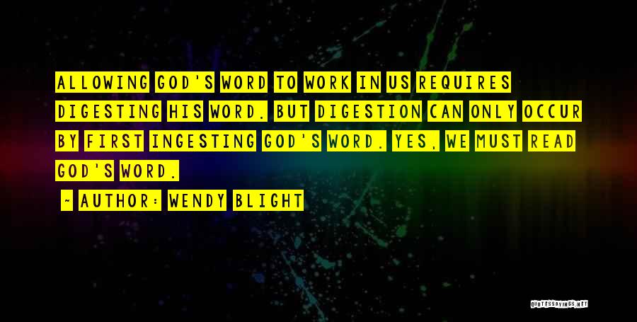 Digesting Quotes By Wendy Blight