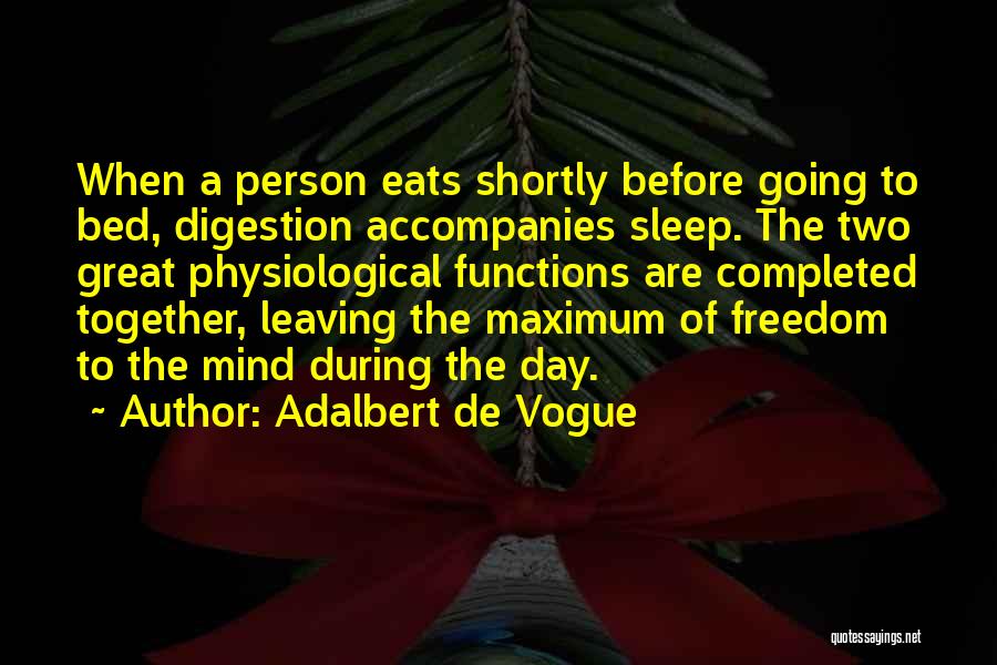 Digestion Quotes By Adalbert De Vogue