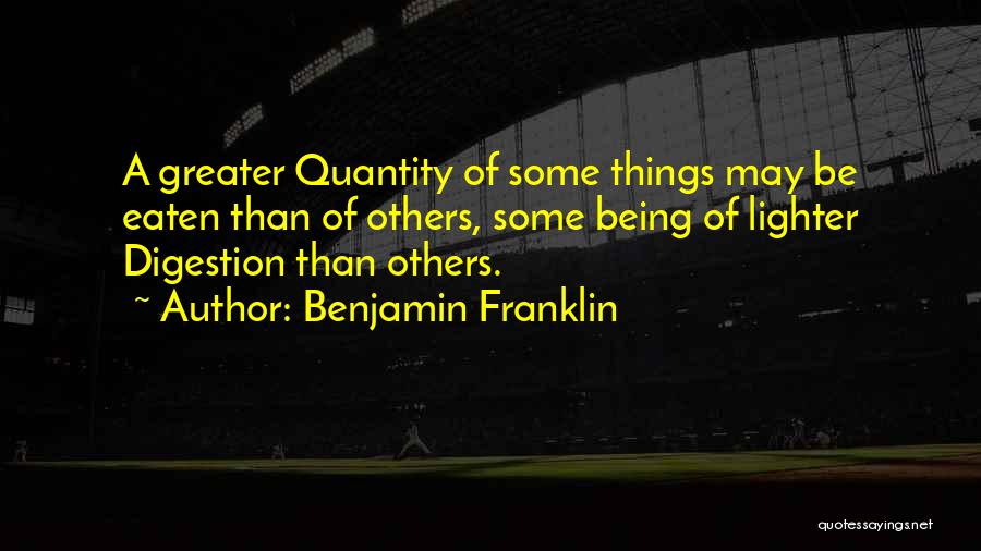 Digestion Quotes By Benjamin Franklin