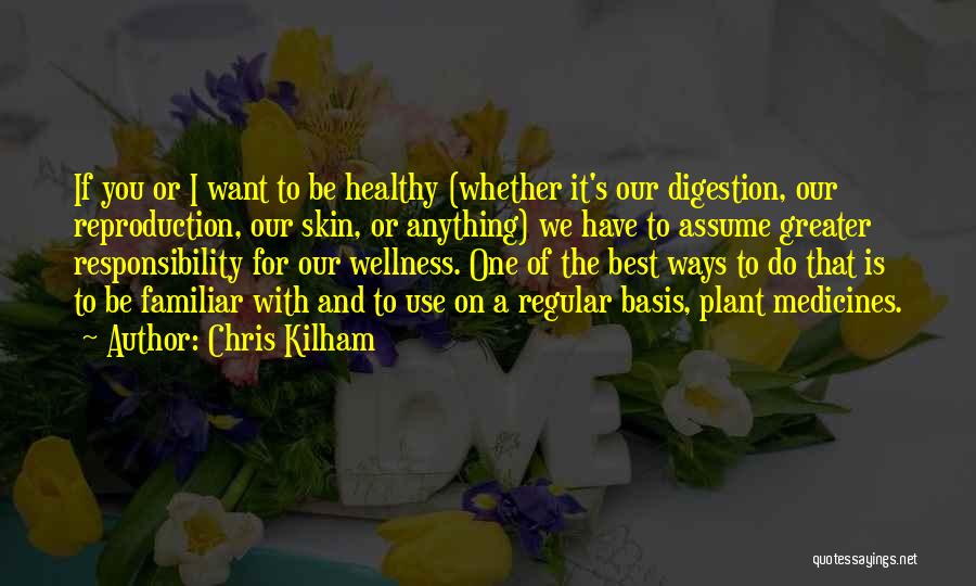 Digestion Quotes By Chris Kilham