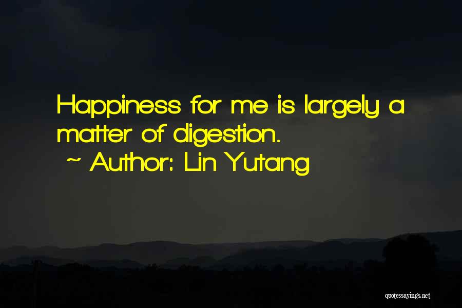 Digestion Quotes By Lin Yutang