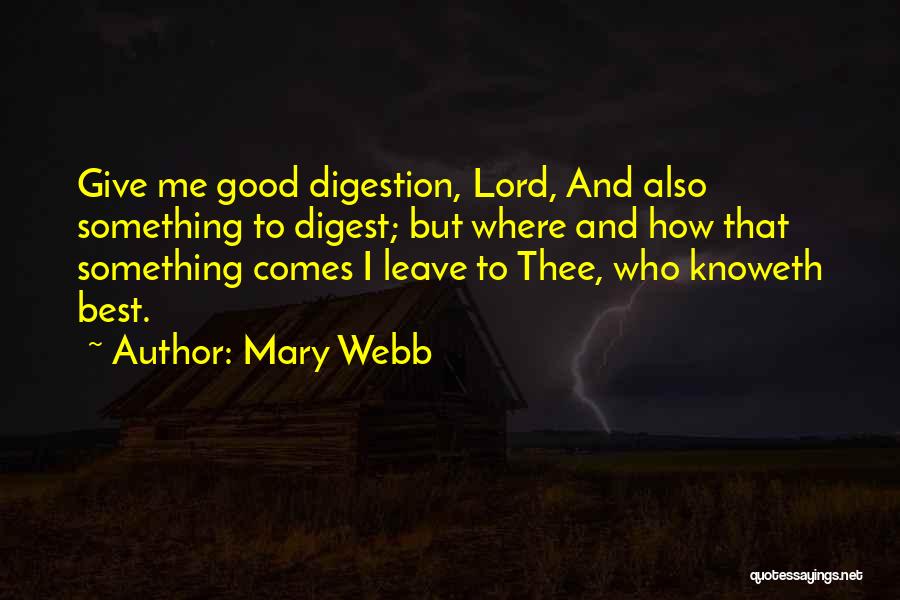 Digestion Quotes By Mary Webb