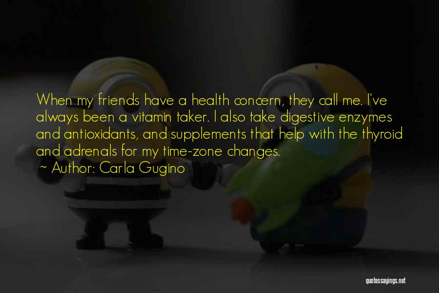 Digestive Health Quotes By Carla Gugino