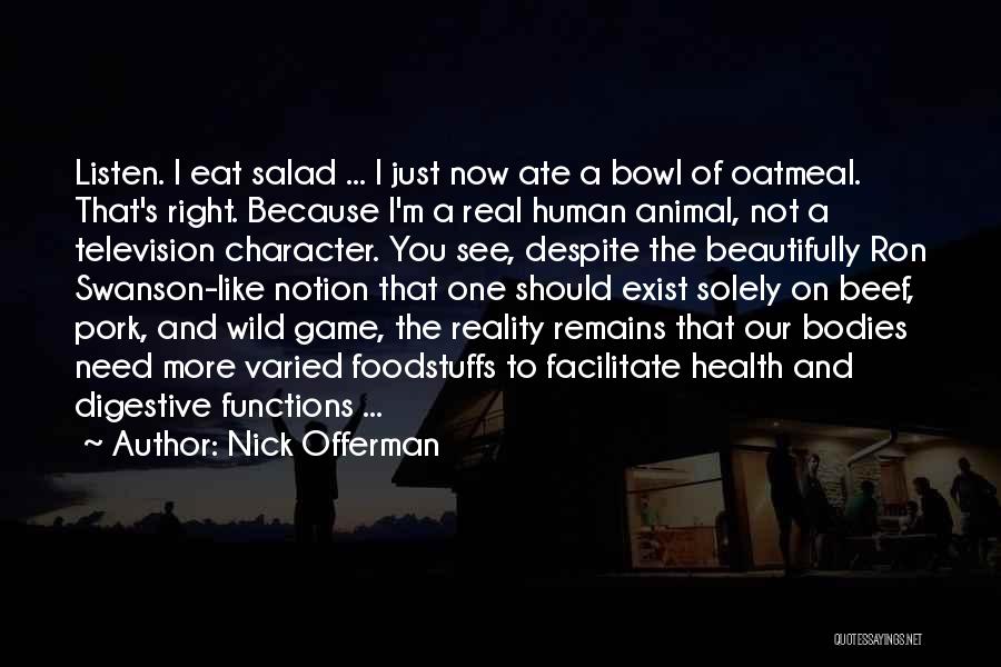 Digestive Health Quotes By Nick Offerman