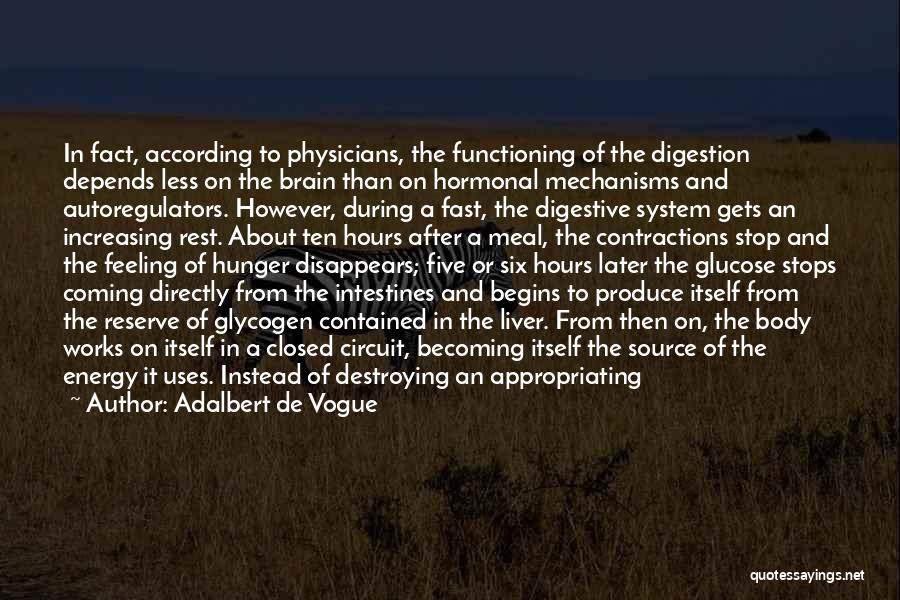 Digestive System Quotes By Adalbert De Vogue