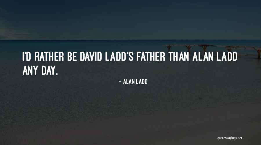 Digestopan Quotes By Alan Ladd Digestopan Quotes By Alan Ladd