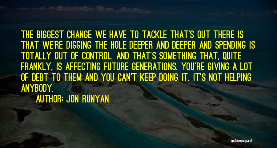 Digging Deeper Quotes By Jon Runyan