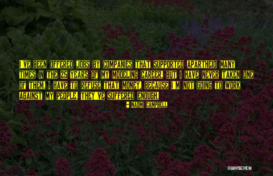 Digging Ditches For Others Quotes By Naomi Campbell Digging Ditches For Others Quotes By Naomi Campbell