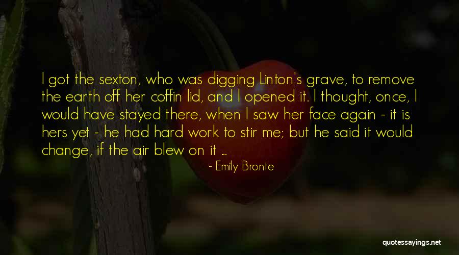 Digging Grave Quotes By Emily Bronte Digging Grave Quotes By Emily Bronte
