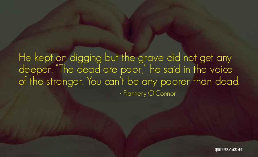 Digging Grave Quotes By Flannery O'Connor Digging Grave Quotes By Flannery O'Connor