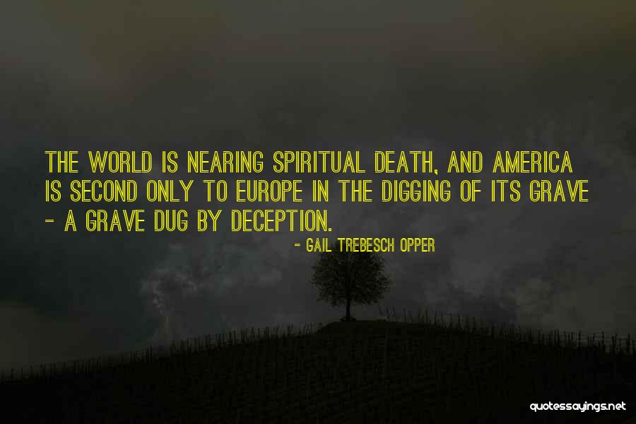 Digging Grave Quotes By Gail Trebesch Opper Digging Grave Quotes By Gail Trebesch Opper