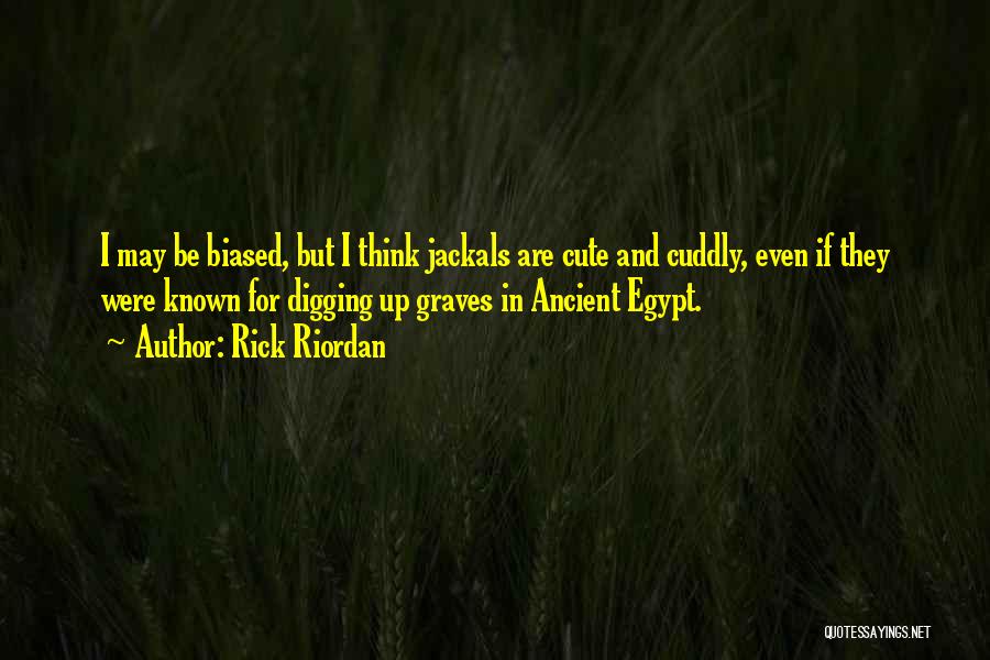 Digging Graves Quotes By Rick Riordan