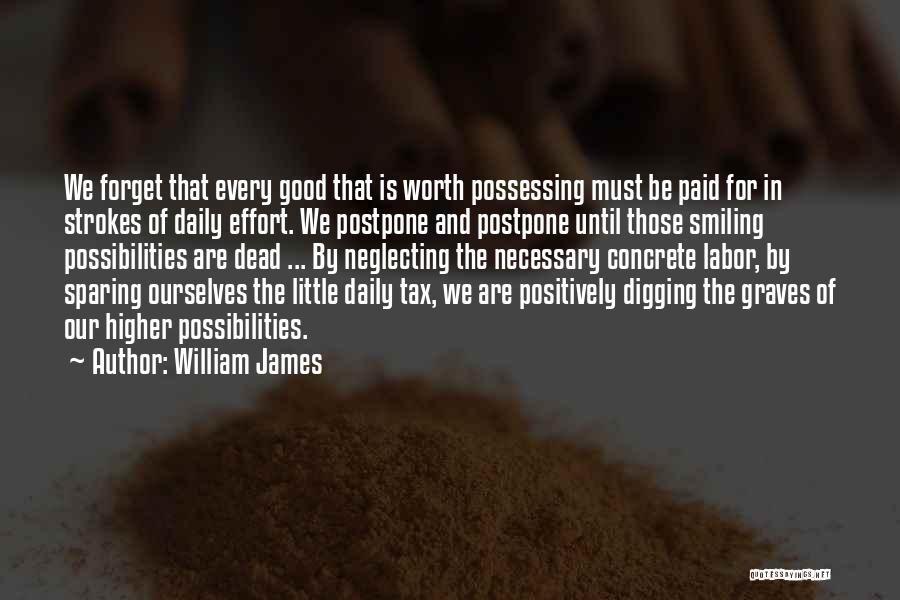 Digging Graves Quotes By William James