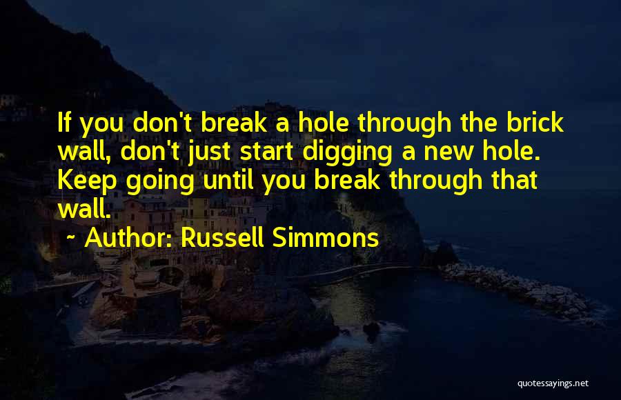 Digging Hole Quotes By Russell Simmons