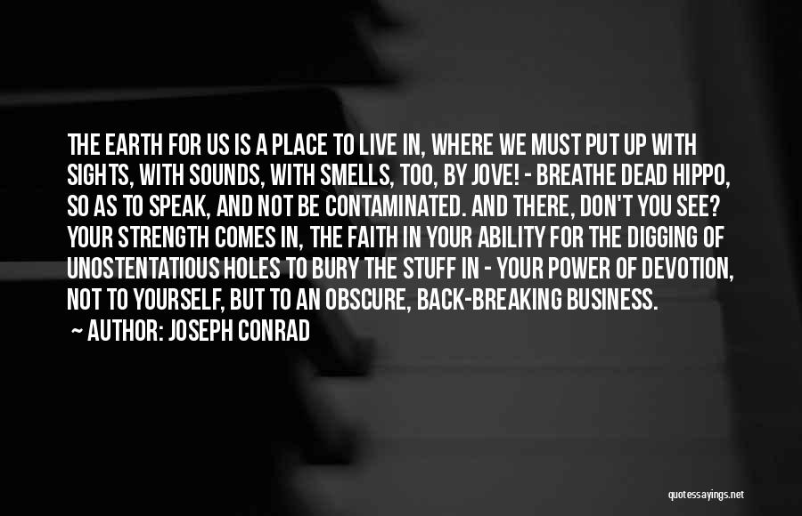 Digging Holes Quotes By Joseph Conrad