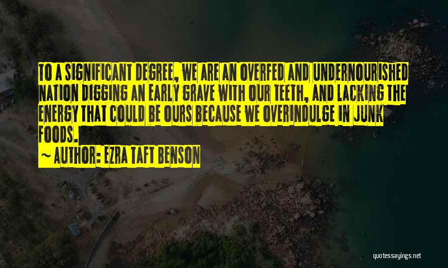 Digging Own Grave Quotes By Ezra Taft Benson