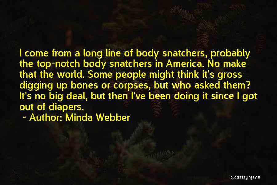Digging Own Grave Quotes By Minda Webber