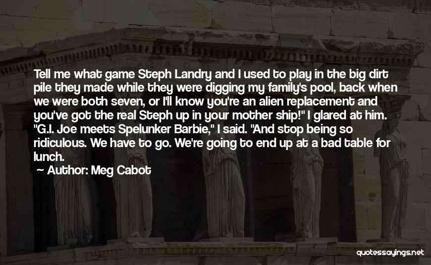 Digging Quotes By Meg Cabot