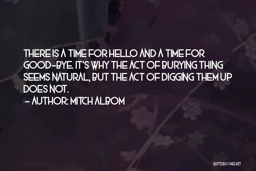Digging Quotes By Mitch Albom