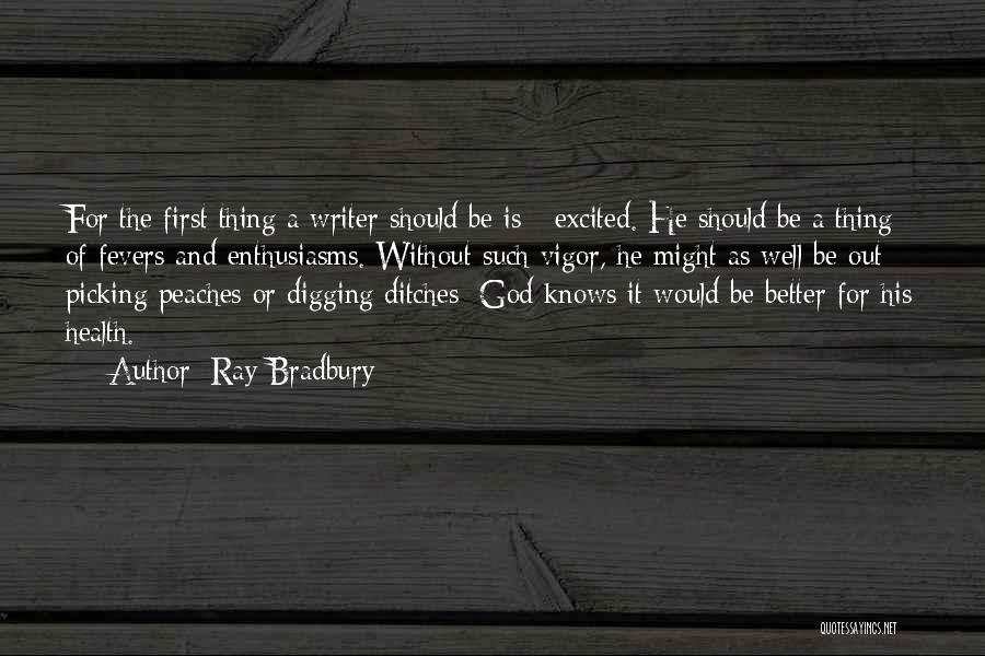 Digging Quotes By Ray Bradbury