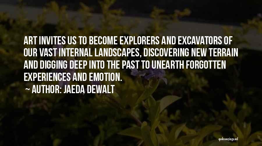 Digging The Past Quotes By Jaeda DeWalt
