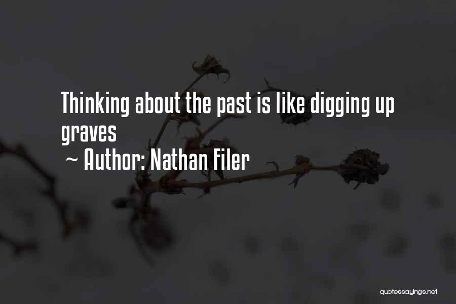 Digging The Past Quotes By Nathan Filer