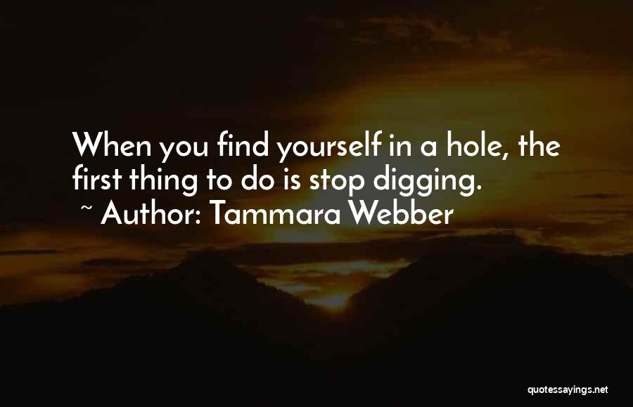Digging Yourself A Hole Quotes By Tammara Webber