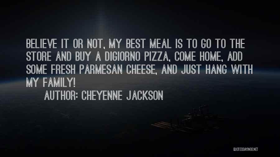 Digiorno Pizza Quotes By Cheyenne Jackson