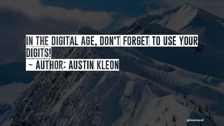 Digital Age Quotes By Austin Kleon