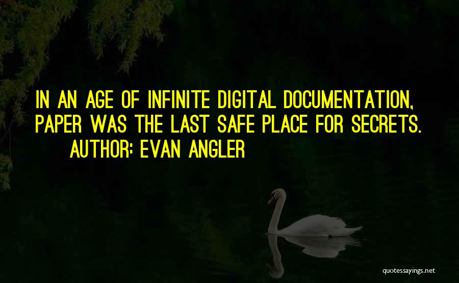 Digital Age Quotes By Evan Angler