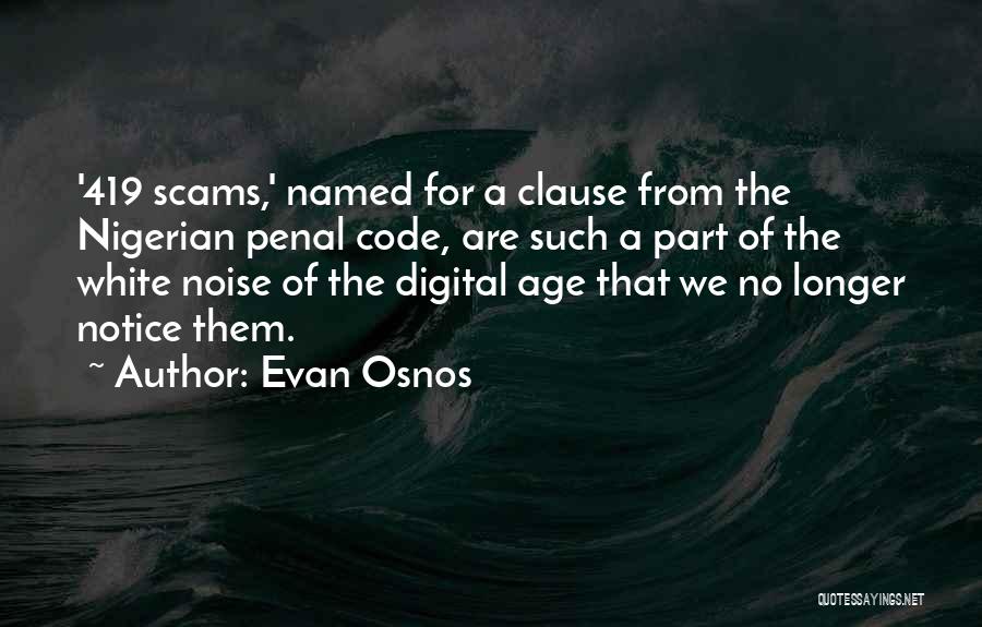 Digital Age Quotes By Evan Osnos