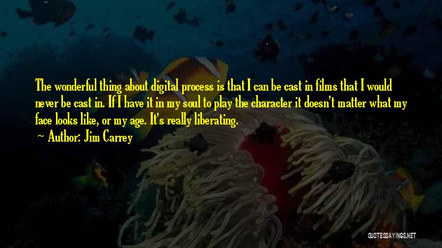 Digital Age Quotes By Jim Carrey