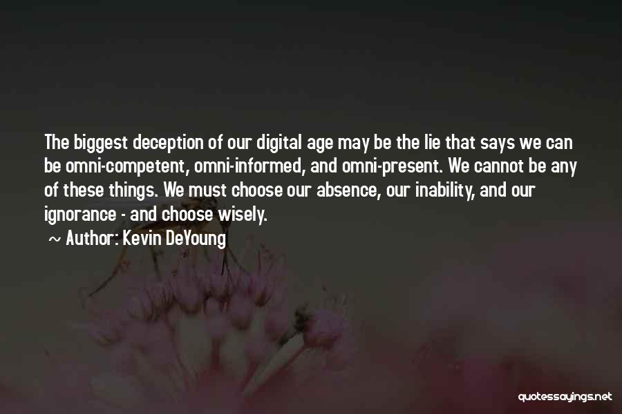 Digital Age Quotes By Kevin DeYoung