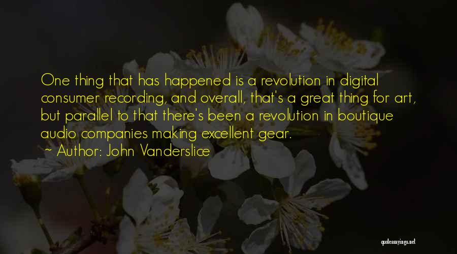 Digital Art Quotes By John Vanderslice